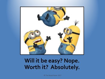 An image with 2 minions from the hit series “Despicable Me” catching another minion. The text below reads “Will it be easy? Nope. Worth it? Absolutely.”