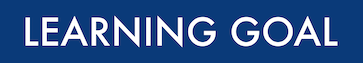 Learning Goal
